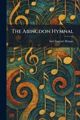 The Abingdon Hymnal - Earl Enyeart Harper - 9781025258218