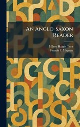 An Anglo-Saxon Reader - Milton Haight Turk ; Francis P Magoun - 9781025273556
