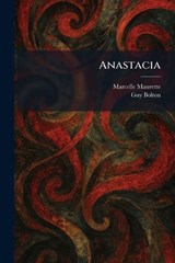 Anastacia - Marcelle Maurette ; Guy Bolton - 9781025276151
