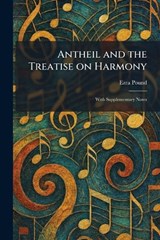 Antheil and the Treatise on Harmony - Ezra Pound - 9781025278926