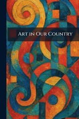 Art in Our Country -  - 9781025284361