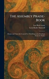 The Assembly Praise-Book - Leo Rich Lewis ; Leon Ryder Maxwell - 9781025285290
