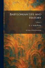 Babylonian Life and History - E a Wallis Budge - 9781025293691