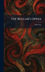 The Beggar's Opera - John Gay - 9781025296005