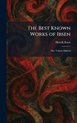 The Best Known Works of Ibsen - Henrik Johan Ibsen - 9781025301334