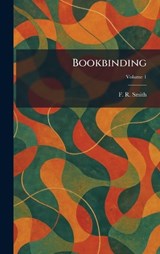 Bookbinding - Frederick Richard Smith - 9781025309491