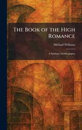The Book of the High Romance - Michael Williams - 9781025310442