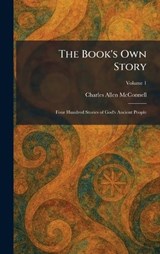 The Book's Own Story - Charles Allen McConnell - 9781025311272