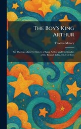 The Boy's King Arthur - Thomas Malory - 9781025312491
