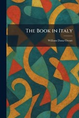 The Book in Italy - William Dana Orcutt - 9781025313023