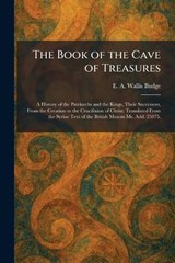 The Book of the Cave of Treasures - E a Wallis Budge - 9781025314051