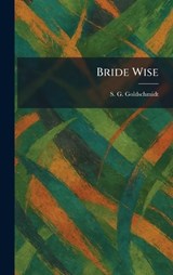 Bride Wise - S G Goldschmidt - 9781025314310