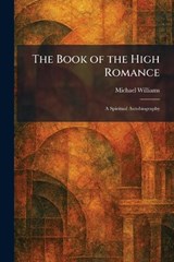 The Book of the High Romance - Michael Williams - 9781025315034