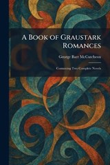 A Book of Graustark Romances - George Barr McCutcheon - 9781025315881
