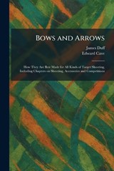 Bows and Arrows - James Duff ; Edward Cave - 9781025316147