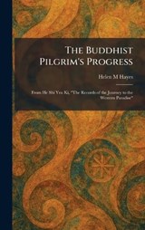 The Buddhist Pilgrim's Progress - Helen M Hayes - 9781025318141