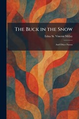 The Buck in the Snow - Edna St Vincent Millay - 9781025318578