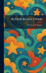 Buster Bear's Twins - Thornton W Burgess - 9781025320328