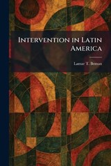 Intervention in Latin America - Lamar T Beman - 9781025330075