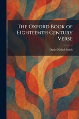 The Oxford Book of Eighteenth Century Verse - David Nichol Smith - 9781025339184