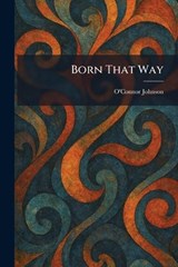 Born That Way - O'Connor Johnson - 9781025342528