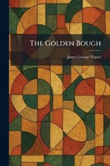 The Golden Bough - James George Frazer - 9781025346137