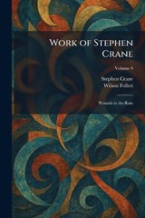 Work of Stephen Crane - Stephen Crane ; Wilson Follett - 9781025350707