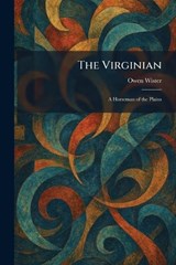 The Virginian - Owen Wister - 9781025352015