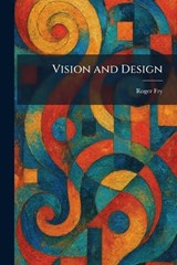Vision and Design - Roger Fry - 9781025354729