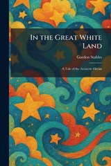 In the Great White Land - Gordon Stables - 9781025357003