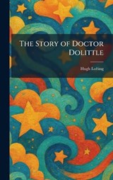 The Story of Doctor Dolittle - Hugh Lofting - 9781025358574