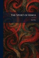 The Sport of Kings - Ian Hay - 9781025363967