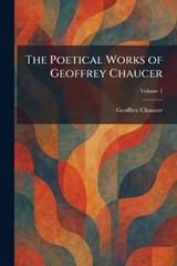 The Poetical Works of Geoffrey Chaucer - Geoffrey Chaucer - 9781025366074