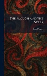 The Plough and the Stars - Sean O'Casey - 9781025367637