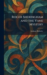 Roger Sheringham and the Vane Mystery - Anthony Berkeley - 9781025368283