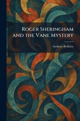 Roger Sheringham and the Vane Mystery - Anthony Berkeley - 9781025371733