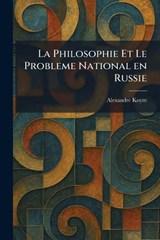 La Philosophie Et Le Probleme National en Russie - Alexandre Koyre - 9781025371818