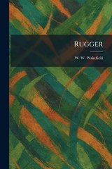 Rugger - W W Wakefield - 9781025372013