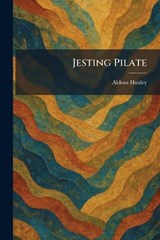 Jesting Pilate - Aldous Huxley - 9781025375229