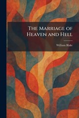 The Marriage of Heaven and Hell - William Blake - 9781025376714