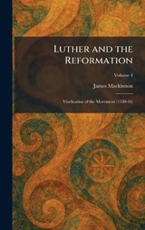 Luther and the Reformation - James MacKinnon - 9781025378350