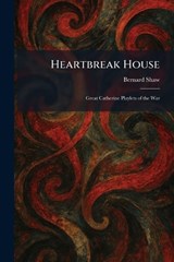 Heartbreak House - Bernard Shaw - 9781025381251