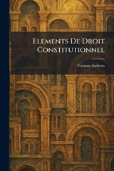 Elements De Droit Constitutionnel -  - 9781025382722