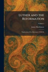 Luther and the Reformation - James MacKinnon - 9781025383842