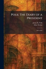 Polk - James K Polk ; Allan Nevins - 9781025385792