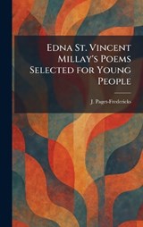 Edna St. Vincent Millay's Poems Selected for Young People - J Paget-Fredericks - 9781025388687