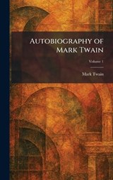 Autobiography of Mark Twain - Mark Twain - 9781025394190