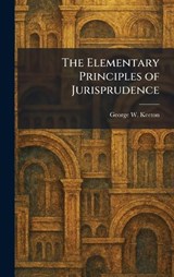 The Elementary Principles of Jurisprudence - George W Keeton - 9781025408125