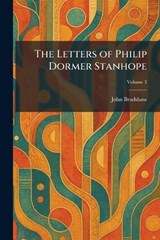 The Letters of Philip Dormer Stanhope - John Bradshaw - 9781025467887