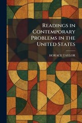 Readings in Contemporary Problems in the United States - Horace Taylor - 9781025468136